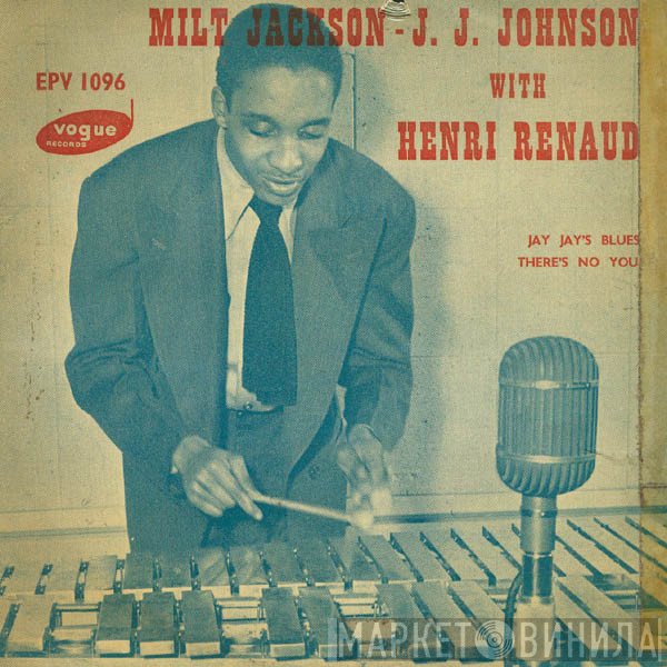 Milt Jackson, J.J. Johnson, Henri Renaud - Jay Jay's Blues / There's No You