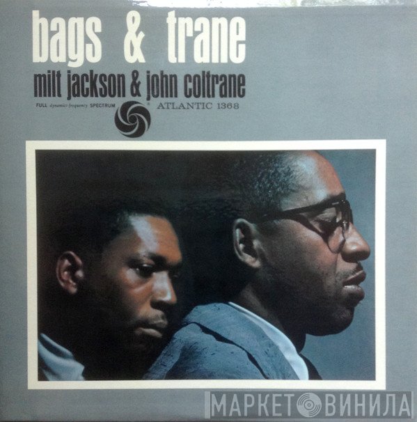 Milt Jackson & John Coltrane  - Bags & Trane
