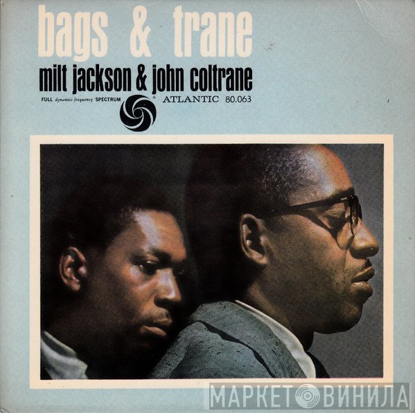 Milt Jackson & John Coltrane  - Bags & Trane