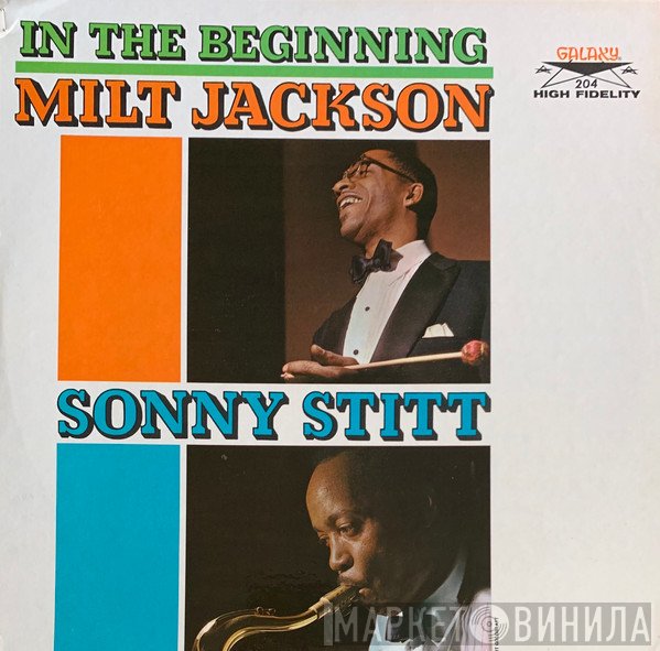 Milt Jackson & Sonny Stitt  - In The Beginning