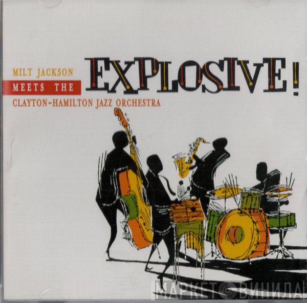 Milt Jackson, The Clayton-Hamilton Jazz Orchestra - Explosive!