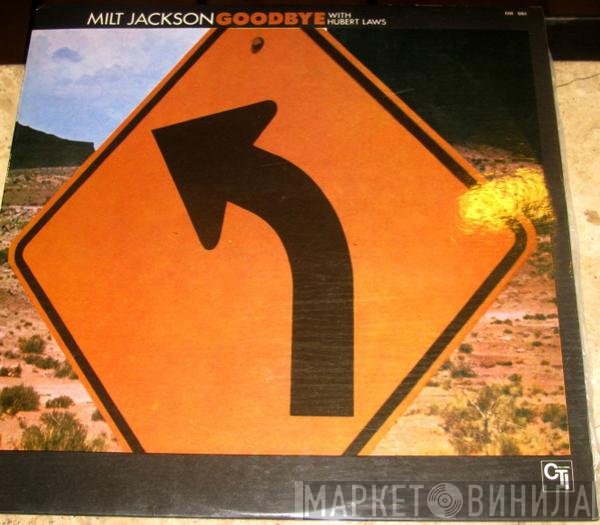 Milt Jackson With Hubert Laws  - Goodbye
