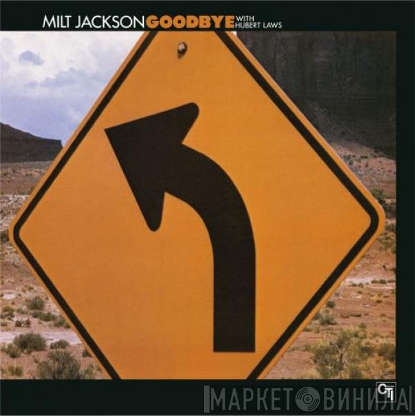 Milt Jackson With Hubert Laws  - Goodbye