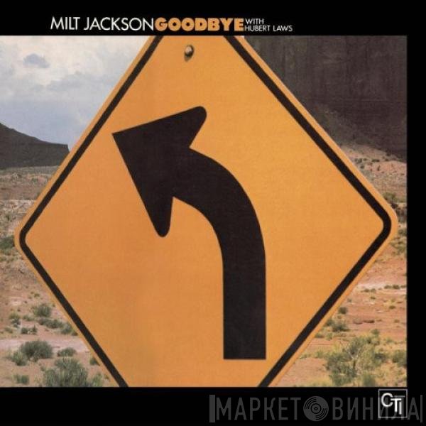 Milt Jackson With Hubert Laws  - Goodbye