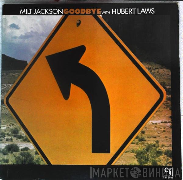 Milt Jackson With Hubert Laws  - Goodbye