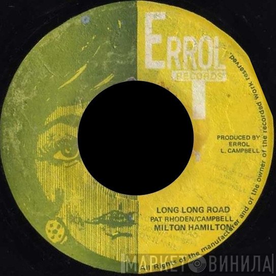 Milton Hamilton  - Long Long Road / Longest Dub