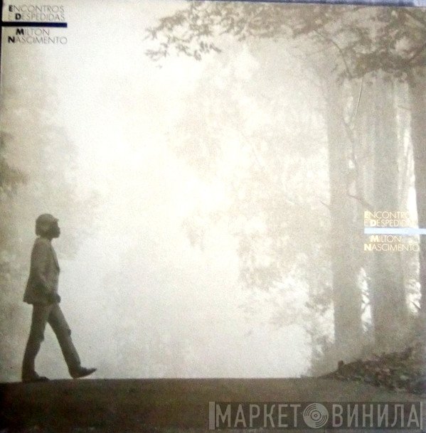 Milton Nascimento - Encontros E Despedidas