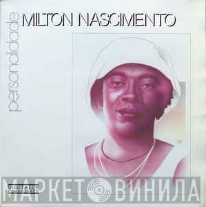 Milton Nascimento  - Personalidade