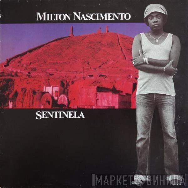 Milton Nascimento  - Sentinela