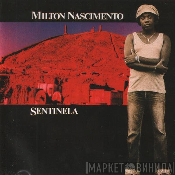 Milton Nascimento  - Sentinela