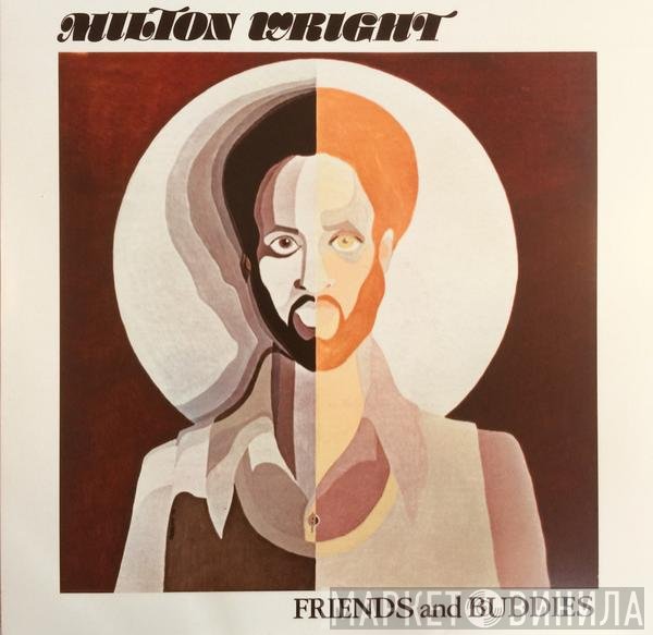 Milton Wright - Friends And Buddies