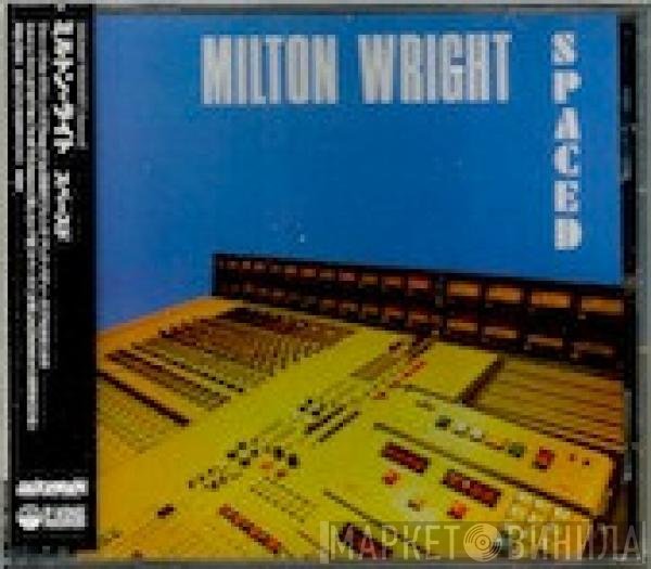 Milton Wright  - Spaced
