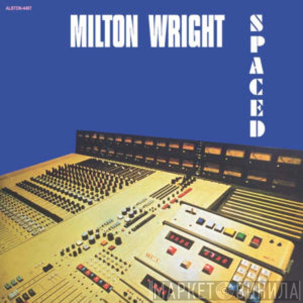 Milton Wright - Spaced