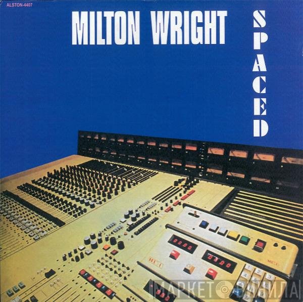 Milton Wright - Spaced