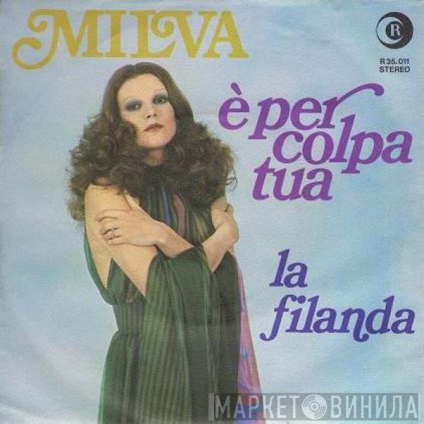 Milva  - È Per Colpa Tua