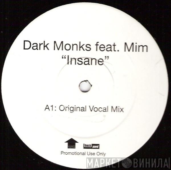 Mim, Dark Monks - Insane