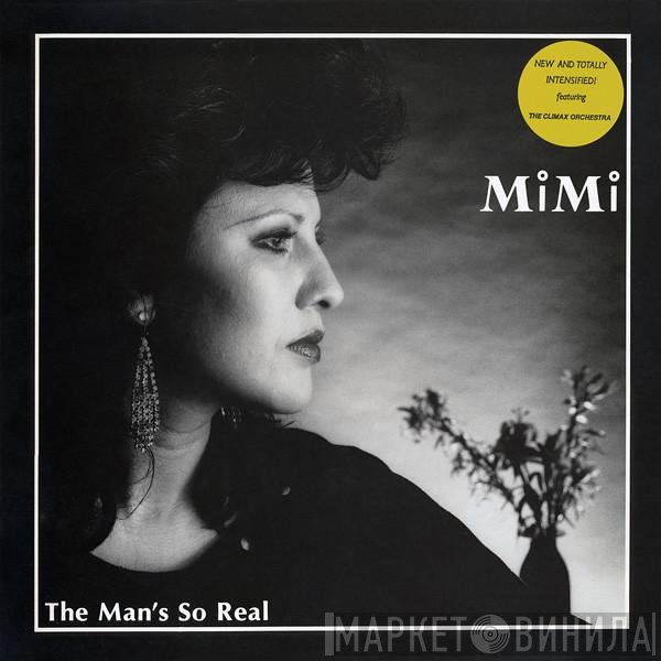 Mimi  - The Man's So Real