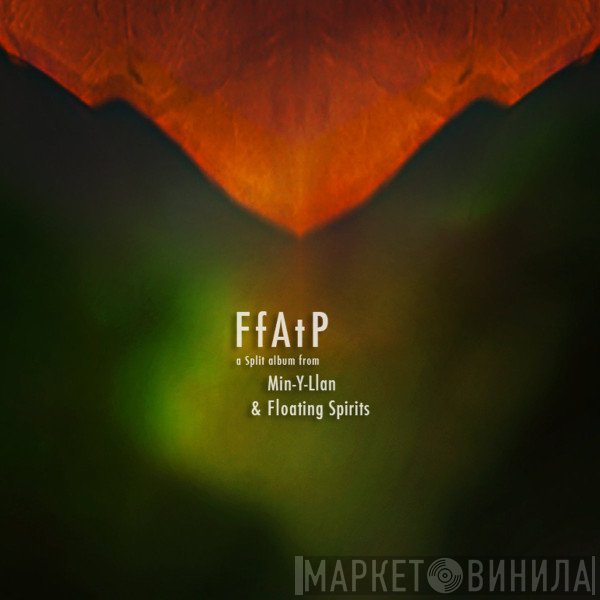 Min-Y-Llan & Floating Spirits  - FfAtP