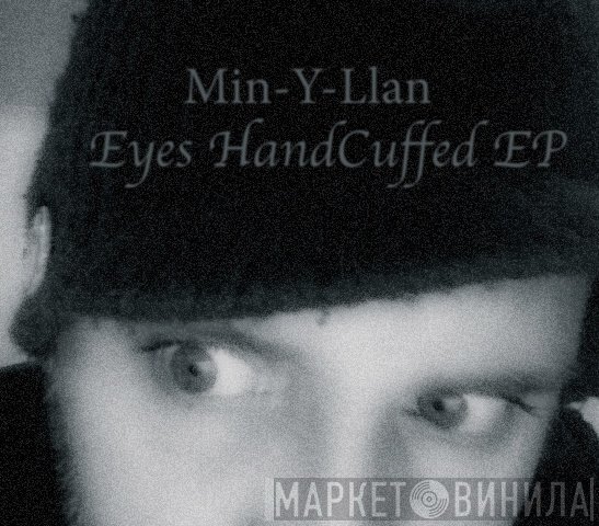 Min-Y-Llan  - Eyes Handcuffed EP