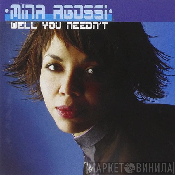 Mina Agossi - Well You Needn't