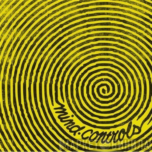 Mind Controls  - Mind Controls