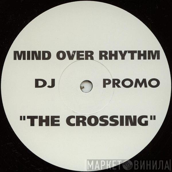 Mind Over Rhythm  - The Crossing