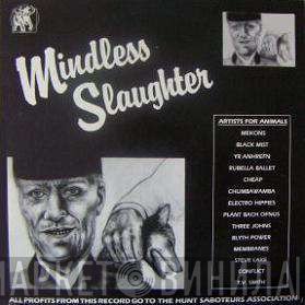  - Mindless Slaughter
