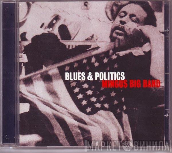 Mingus Big Band - Blues & Politics