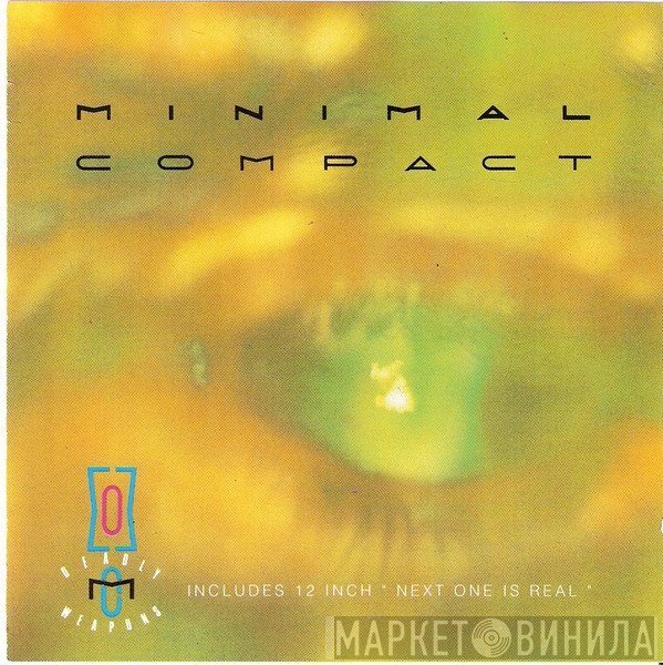 Minimal Compact  - Deadly Weapons / Next One Is Real