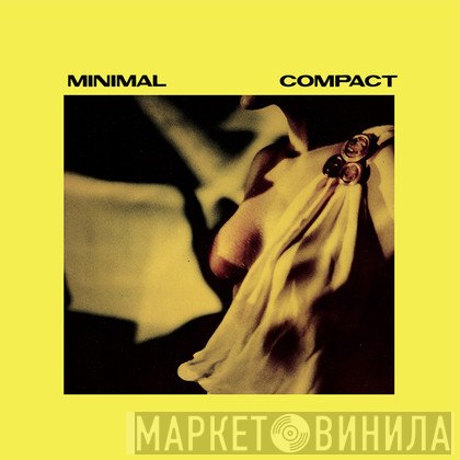 Minimal Compact  - Minimal Compact