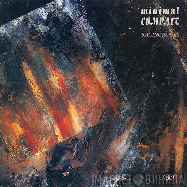 Minimal Compact  - Raging Souls