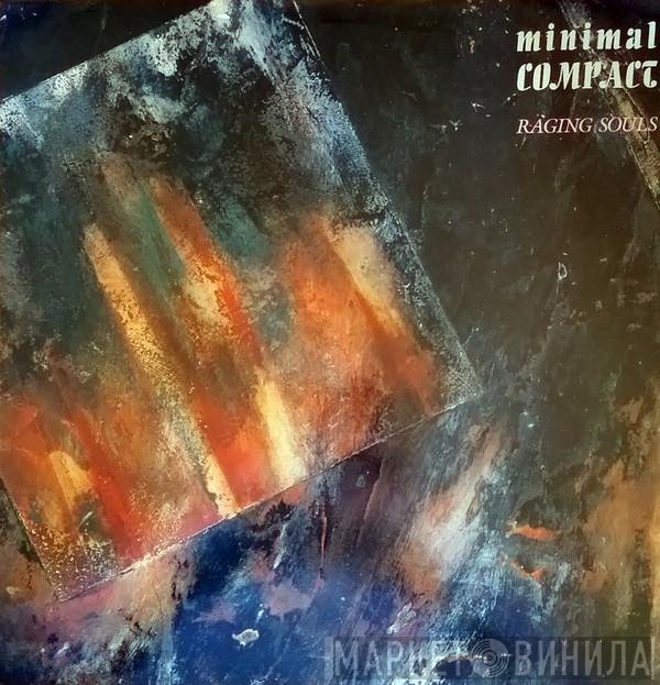 Minimal Compact  - Raging Souls