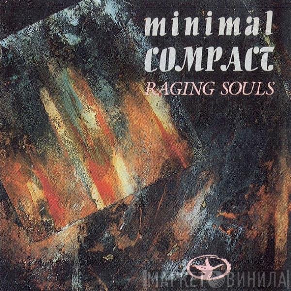 Minimal Compact  - Raging Souls