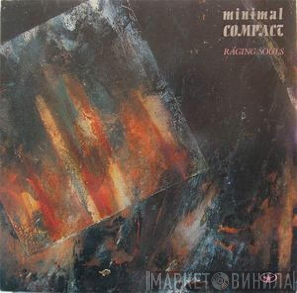 Minimal Compact  - Raging Souls