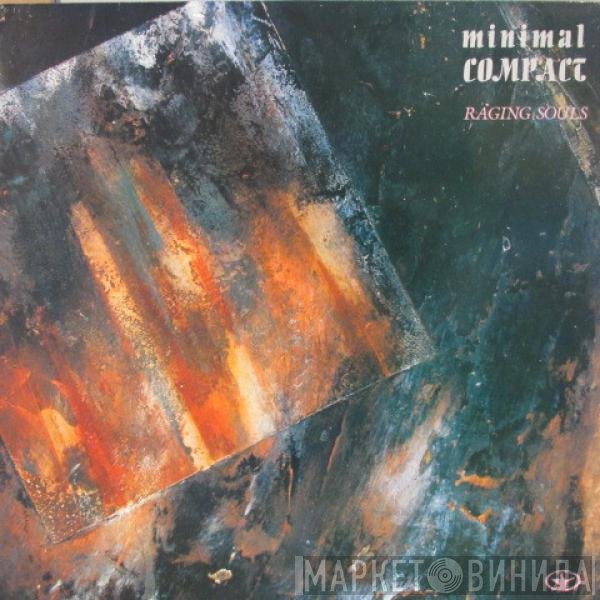 Minimal Compact  - Raging Souls