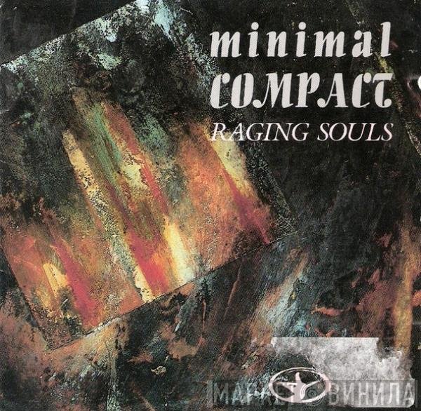 Minimal Compact  - Raging Souls