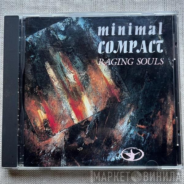 Minimal Compact  - Raging Souls