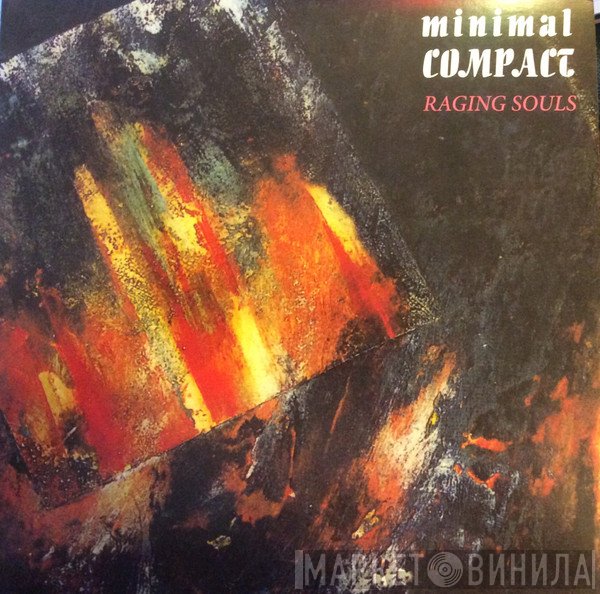 Minimal Compact  - Raging Souls