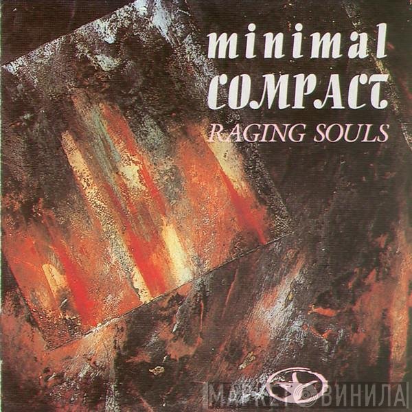 Minimal Compact  - Raging Souls
