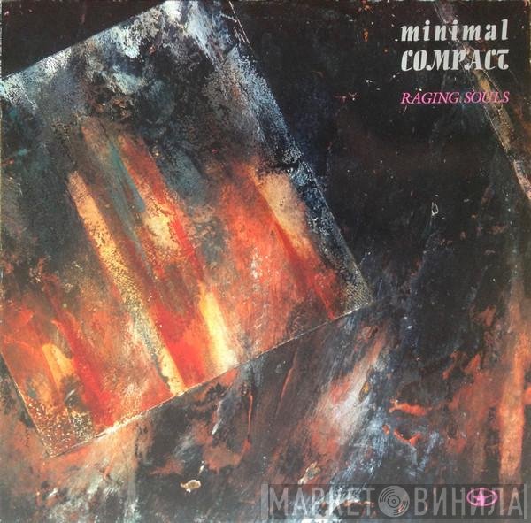 Minimal Compact  - Raging Souls