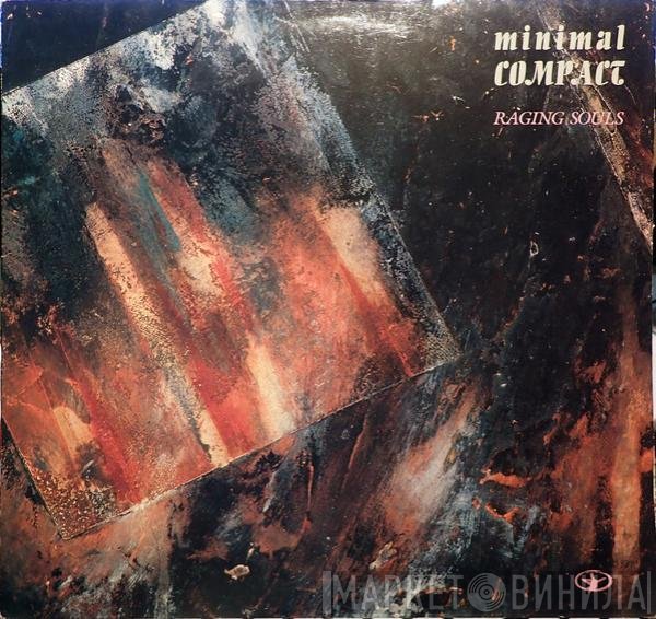 Minimal Compact  - Raging Souls