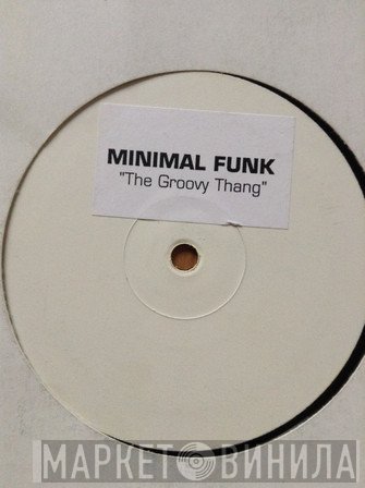 Minimal Funk - The Groovy Thang