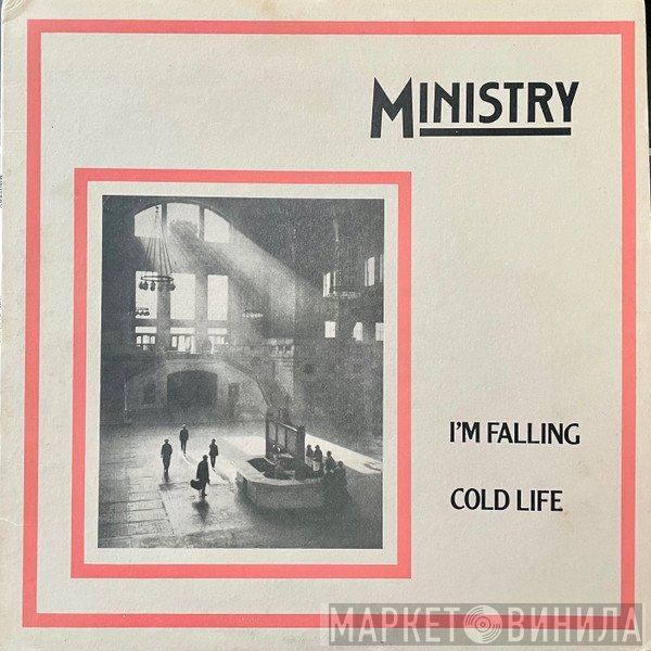 Ministry  - I'm Falling / Cold Life
