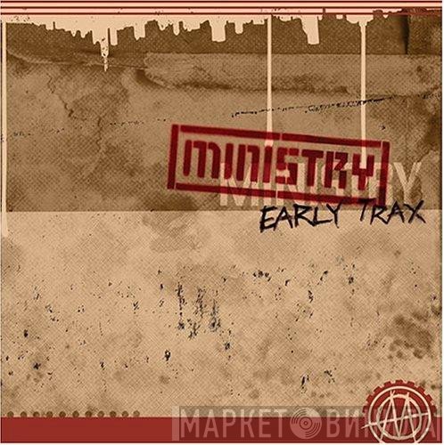 Ministry  - Early Trax