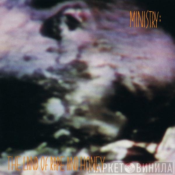 Ministry  - The Land Of Rape And Honey