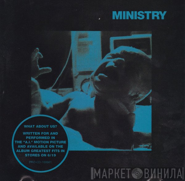 Ministry  - What About Us?