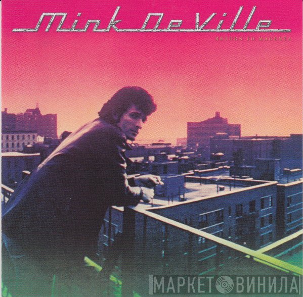 Mink DeVille - Return To Magenta