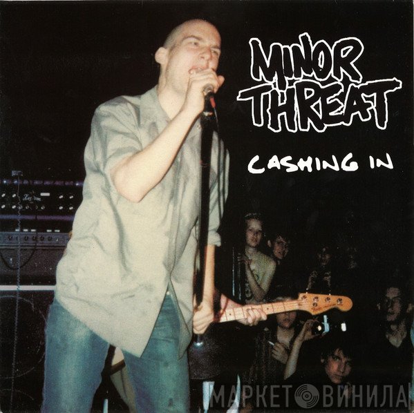 Minor Threat  - Cashing In