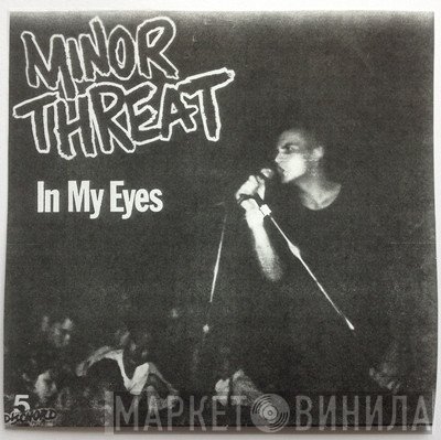 Minor Threat  - In My Eyes
