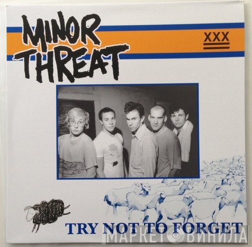 Minor Threat  - Try Not To Forget